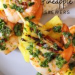 Shrimp & Pineapple Skewers with Coconut Rice topped with Chimichurri Sauce