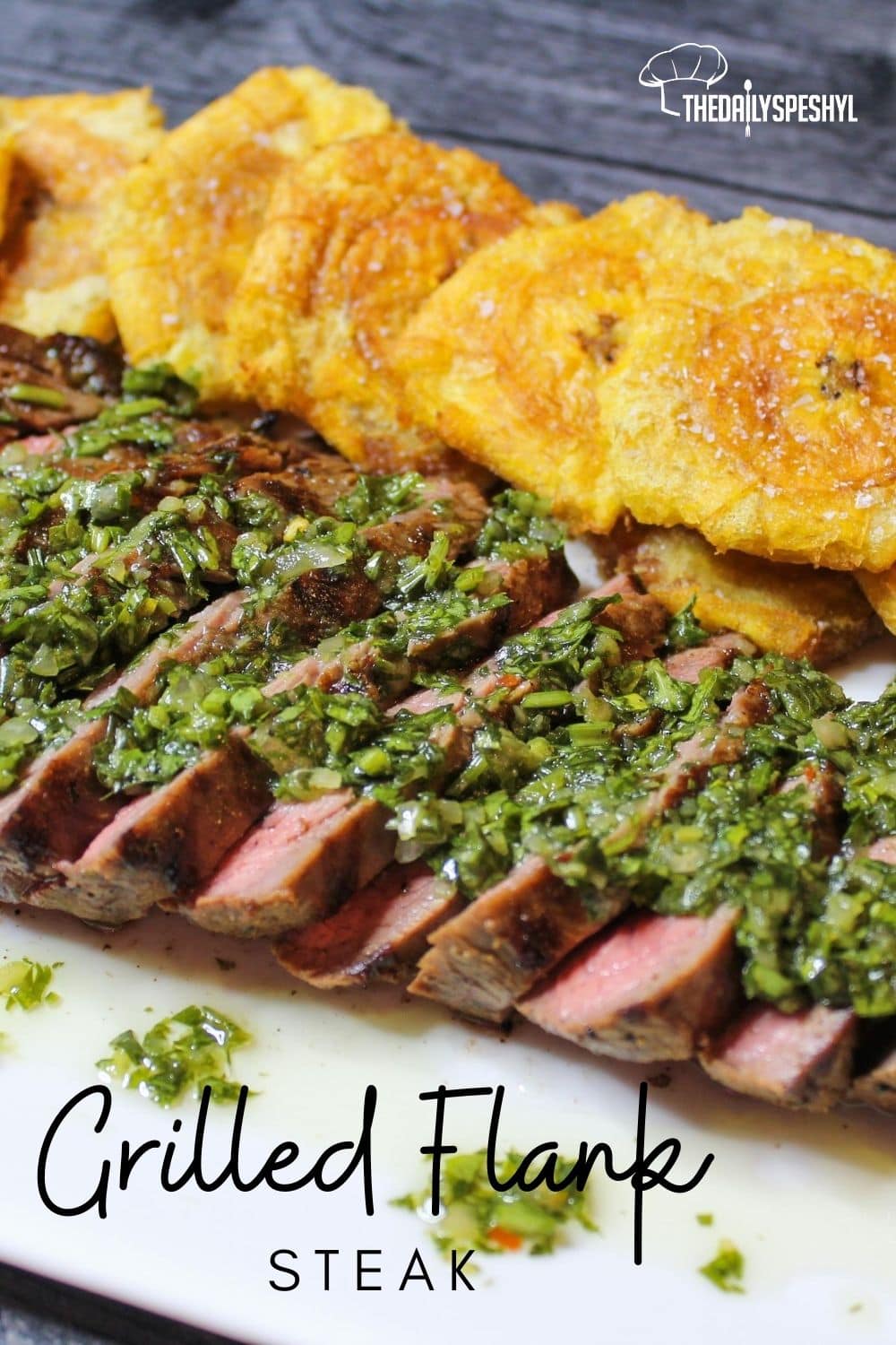 Grilled Flank Steak topped with Chimichurri Served With Fried Plantain ...