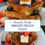 A stack of Brioche French Toast drizzled with syrup, with strawberries, blueberries and a pat of butter.