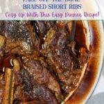 Oven Braised Short Ribs.